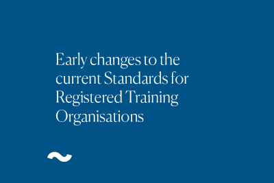 Early changes to standards for Registered Training Organisations